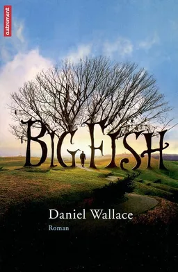 Big fish | Daniel Wallace
