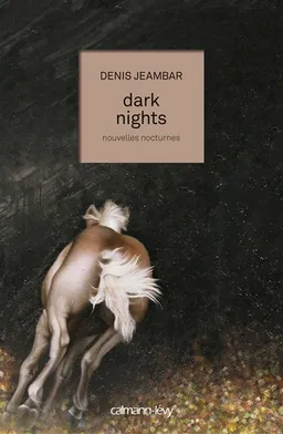 Dark nights : nouvelles nocturnes | Denis Jeambar