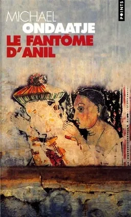 Le fantôme d'Anil | Michael Ondaatje