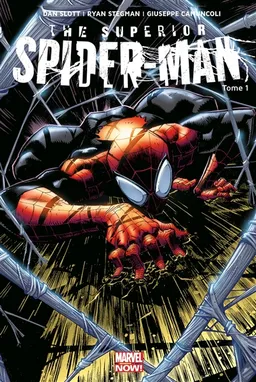 The superior Spider-Man. Vol. 1. Mon premier ennemi | Dan Slott, Giuseppe Camuncoli, Ryan Stegman