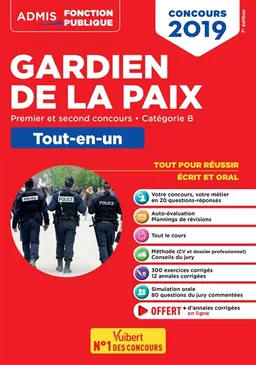 Concours gardien de la paix : premier et second concours, catégorie B : tout-en-un, concours 2019 | François Lavedan