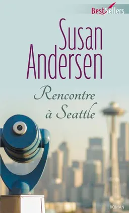 Rencontre à Seattle | Susan Andersen