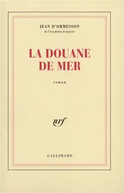 La douane de mer | Jean d' Ormesson