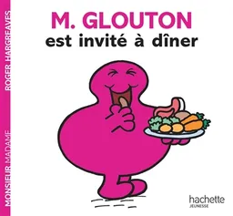 M. Glouton est invité à dîner | Roger Hargreaves, Josette Gontier