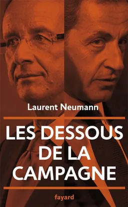 Les dessous de la campagne | Laurent Neumann