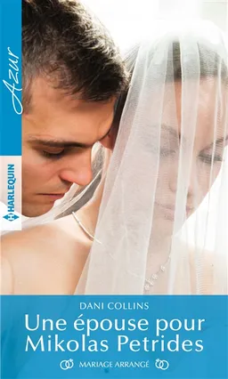 Une épouse pour Mikolas Petrides : mariage arrangé | Dani Collins