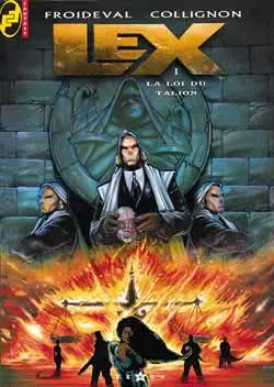 Lex. Vol. 1. La loi du talion | François Froideval, Stéphane Collignon