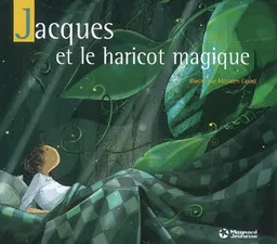Jacques et le haricot magique | Pierre Sémidor, Mayalen Goust