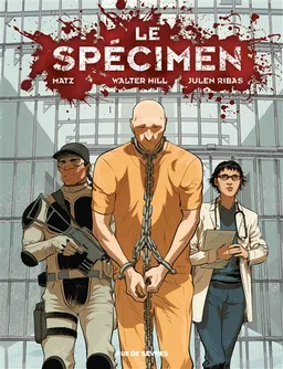 Le spécimen | Walter Hill, Julen Ribas, Matz