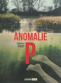 Anomalie P. | Stéphane Pajot, Philippe Guihéneuf