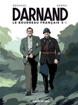 Darnand, le bourreau français. Vol. 3 | Patrice Perna, Fabien Bedouel, Sandrine Bonini, Ariane Borra