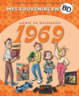 Mes souvenirs en BD. Vol. 30. Année de naissance : 1969 | Samuel Otrey, Sti, Carlotta Dicataldo, Isacco Saccoman