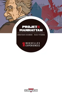 Projets Manhattan. Vol. 1. Nouvelles expériences | Jonathan Hickman, Nick Pitarra, Jordie Bellaire