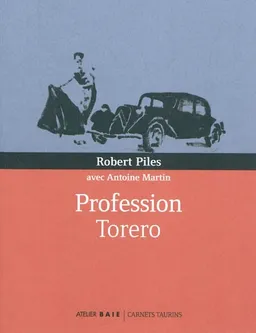 Profession torero. Profesion torero | Robert Piles, Antoine Martin