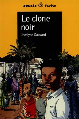 Le clone noir | Jocelyne Sauvard