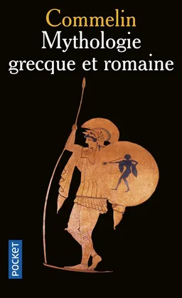 Mythologie grecque et romaine | Pierre Commelin