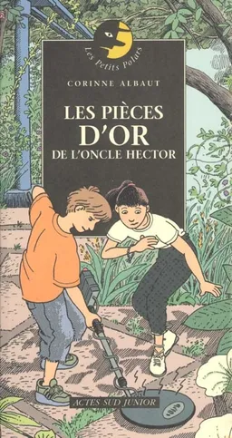 Les pièces d'or de l'oncle Hector | Corinne Albaut, Yvan Pommaux