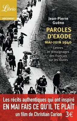 Paroles d'exode : lettres et témoignages des Français sur les routes, mai-juin 1940 | Jean-Pierre Guéno