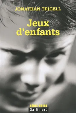 Jeux d'enfants | Jonathan Trigell