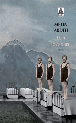 Loin des bras | Metin Arditi