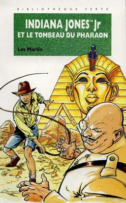 Indiana Jones Jr et le tombeau du pharaon | Les Martin, Erik Juszezak