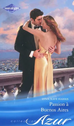 Passion à Buenos Aires | Lynn Raye Harris