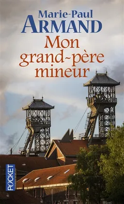 Mon grand-père mineur | Marie-Paul Armand