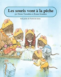 Les Souris vont à la pêche | Kazuo Iwamura, Haruo Yamashita