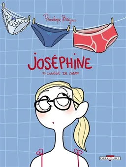 Joséphine. Vol. 3. Joséphine change de camp | Pénélope Bagieu