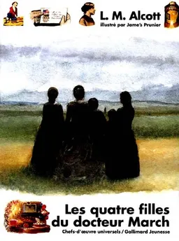 Les quatre filles du docteur March | Louisa May Alcott, Jame's Prunier