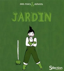 Mes trucs & astuces jardin | 