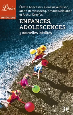 Enfances, adolescences : 5 nouvelles inédites | Bibliothèques sans frontières (France)