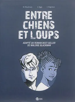 Entre chiens et loups | Ian Edginton, John Aggs, Malorie Blackman