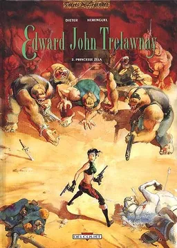 Edward John Trelawnay. Vol. 2. Princesse Zéla | Dieter, Eric Hérenguel