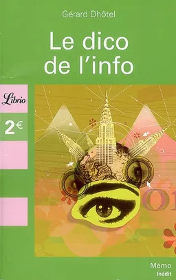 Le dico de l'info | Gérard Dhôtel