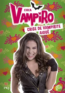 Chica vampiro. Vol. 14. Crise de vampirite aigüe | Kidi Bebey, Marcela Citterio