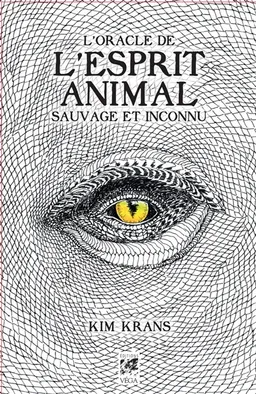 L'oracle de l'esprit animal sauvage et inconnu | Kim Krans