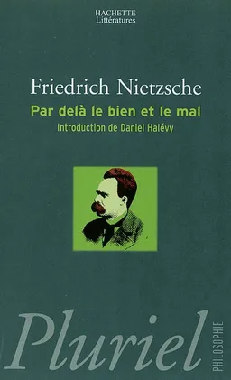 Par-delà le bien et le mal : prélude d'une philosophie de l'avenir | Friedrich Nietzsche, Daniel Halévy, André Meyer, Georges Liébert