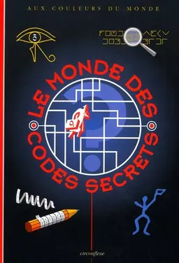 Le monde des codes secrets | Philippe Nessmann, Emmanuel Cerisier