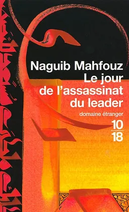 Le jour de l'assassinat du leader | Naguib Mahfouz