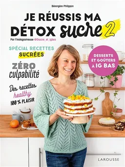 Je réussis ma détox sucre. Vol. 2 | Bérengère Philippon, Sophie Dumont, Delphine Lebrun