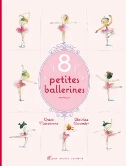 8 petites ballerines | Grace Maccarone, Christine Davenier