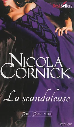 La scandaleuse : scandalous | Nicola Cornick