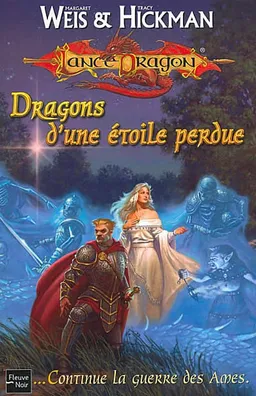 La séqence de la guerre des âmes. Vol. 2. Dragons d'une étoile perdue | Margaret Weis, Tracy Hickman
