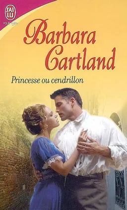 Princesse ou Cendrillon | Barbara Cartland