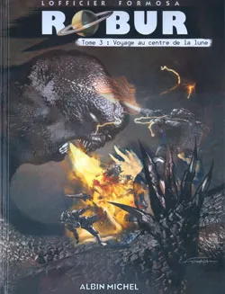 Robur. Vol. 3. Voyage au centre de la Lune | Randy Lofficier, Jean-Marc Lofficier, Gil Formosa