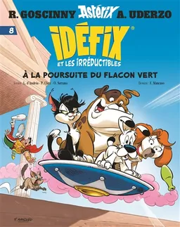 Idéfix et les irréductibles. Vol. 8. A la poursuite du flacon vert | Albert Uderzo, René Goscinny