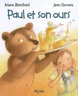Paul et son ours | Arlene Blanchard, Jean Claverie
