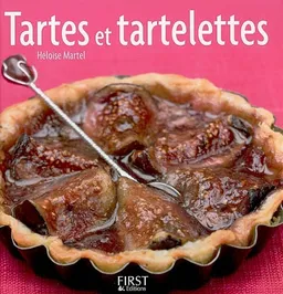 Tartes et tartelettes | Héloïse Martel, Bernard Radvaner