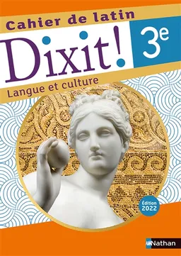 Dixit ! 3e, cahier de latin : langue et culture | Thomas Bouhours, Thomas Bouhours, Stéphane Fouenard, Camille Naulin, Sylvain Perrot